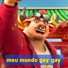 meu mundo gay gay